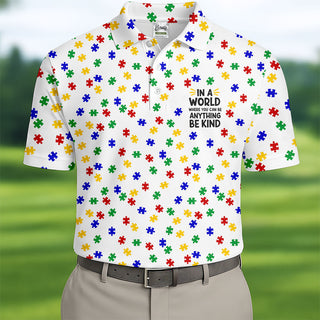 In A World Where You Can Be Anything Be Kind Golf Tops For Men  Autism Awareness Color Golf Shirt HG s For Men