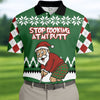 Stop Looking At My Putt Funny Santa Claus Argyle Polo Shirt HG Christmas Polo Shirt HG Polo Shirt HGs For Men