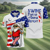 Swing Swear Drink Repeat Golf And Beer Patriotic Man 4th Of July White Polo Shirt HG 250 Years Golf Shirts For Men