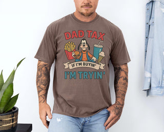 TT Dad Tax Goof Shirt  Funny Dad Gift  Comfort Colors? If Iâm Buyinâ Iâm Tryinâ Tee  Retro Fatherâs Day Shirt  Goof Movie Dad Tee HFN Shirt