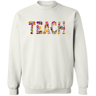Flowers TEACH Sweatshirt Teacher Sweatshirt Teacher Shirt Teacher Gift Teaching Gift For Teacher