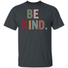 Be Kind Shirt, Kindness Shirt, Christian Shirt, Retro Be Kind Shirt,Vintage Shirt, Love Shirt,Women's Shirt,Gift For Women