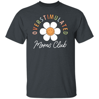 Overstimulated Moms Club Shirt, Mama T-Shirt, Mom Shirt