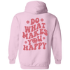 Do What Makes You Happy Sweatshirt, Aesthetic VSCO Crewneck, Positive Y2K Sweatshirt, Trendy Hoodie, Cute Hoodie, Oversized Tumblr Sweat