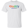 Father's Day Gift, T-Shirt For Parent, Funny Pride Shirt | Big Daddy Energy Unisex Short Sleeve Tee