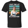 I Put The Lit In Literature Shirt, Jane Austen T-Shirt, Jane Austen Unisex T-Shirt, Jane Austen Vintage Shirt, Literary Shirt, Literary Gift