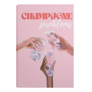 Champagne Problems Canvas
