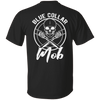 Blue Collar T-Shirt | Blue Collar Mob | Support The Trades | Tradesmen & Tradeswomen Shirt | Hard Work | HVAC | Pipefitter | Welder Shirt