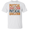 Physical Education Shirt, PE Teacher Shirt, PE Shirt,Gym Teacher Shirt, PE Teacher Gift, Physical Education Gift