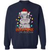 I Want A Hippopotamus For Christmas Sweatshirt Sweatshirt