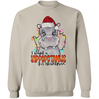 I Want A Hippopotamus For Christmas Sweatshirt Sweatshirt