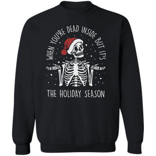 Dead Inside But It's The Holiday Season Sweatshirt, Funny Ugly Christmas Sweater, Christmas Skeleton Shirt, Womens Cute trendy Christmas tee