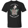 Funny Bookish Shirt Skeleton Reading Tshirt Book Lover Gifts Booktok Merch Fantasy Reader Tee Spicy Book Club Gift For Bookworm Teacher Top
