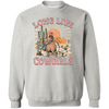 Long Live Cowgirls Western Sweatshirt, Long Live Cowgirls Sweater, Long Live Cowgirls Western Tshirt, Western Gift