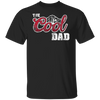 The Cool Dad Shirt, Dad The Shirt, Best Dad Ever Shirt, Fathers Day Shirt, Best Dad Shirt, The Cool Dad Sweatshirt, Gift For Father