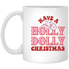Holly Dolly Christmas Mug, Cute Christmas Mug, Cowboy Christmas, Gift for Her, Hot Chocolate Mug, Western Christmas Mug, Holiday Mug