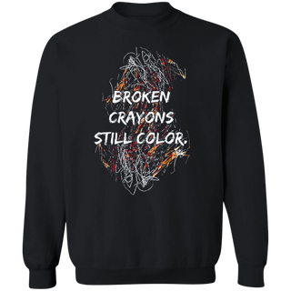 Broken Crayons Still Color Sweatshirt