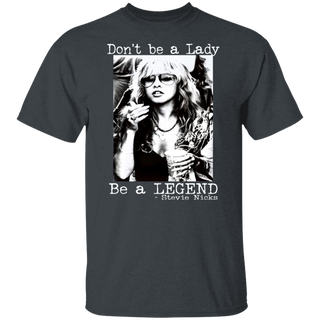 Don't be a lady be a legend StevieNicks T-Shirt, Don't be a Lady be a Legend Shirts, Music Concert, Unisex Tee