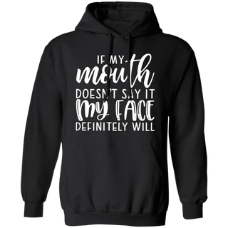 If My Mouth Doesn't Say It Hoodie, Funny Sarcastic Hoodie, Funny Gift Hoodie, Funny Quotes Hoodie, Sarcastic Shirt