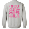 In My Girl Mom Era Sweatshirt