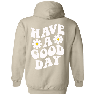 Have A Good Day Hoodie Have A Good Day Sweatshirt Have A Good Day Sweater Have A Good Day Shirt Words on Back Positive Hoodie Tumblr
