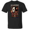 Michael Myer Halloween Graphic Tee Black Shirt Horror Movie Apparel Spooky Season T-Shirt For Men Women Halloween Lover Gift