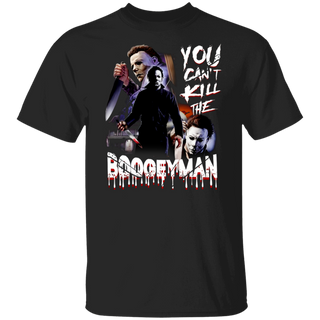 Michael Myer Shirt, Halloween Gifts, Horror Characters Shirt, Halloween Shirt, Michael Myer Fan Shirt,You Can Not Kill The Boogeyman Shirt