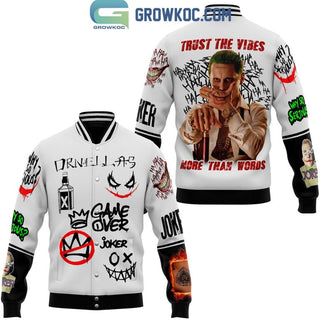 J0ker Trust The Vibes More Than Words Baseball Jacket LN
