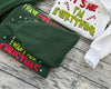 I Have Everything I Want For Christmas Sweatshirt, Funny Christmas Sweatshirt LN