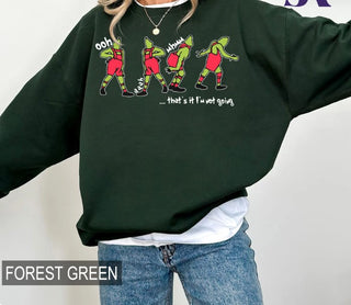 That's It I'm Not Going Sweatshirt, Grinc Christmas Shirt, Christmas Movie Shirt LN