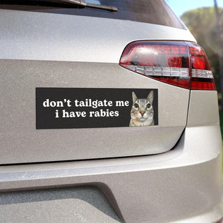 Don't Tailgate Me I Have Rabies Cat Meme Car Bumper Magnet HFN Funny Meme Cute Kitty Cat Gen