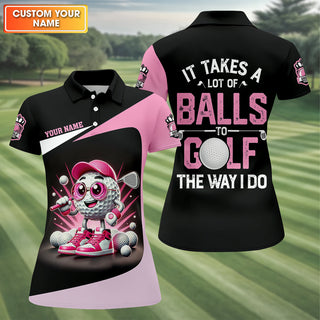 It Takes A Lot of Balls To Golf The Way I Do Custom Womens Golf Polo Shirt HG  Womens Golf Gifts