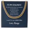 To My Soulmate I Want To Say I Love You Cuban Link Chain Necklace Gift For Him, Birthday Gift, Aniversary Gift