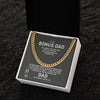 To My Stepped Up Dad - Stainless Steel Necklace Cuban Chain Necklace Gift For Him, Birthday Gift, Aniversary Gift