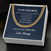 To My Soulmate I Want To Say I Love You Cuban Link Chain Necklace Gift For Him, Birthday Gift, Aniversary Gift