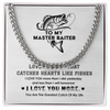 Necklace Gift For Him, Birthday Gift, Aniversary Gift - Fishing - To My Master Baiter - I Love You