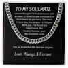 To My Soulmate My Sweetest Love Cuban Link Chain Necklace Gift For Him, Birthday Gift, Aniversary Gift