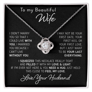 To My Beautiful Wife Love Knot Necklace Gift For Wife I Can't Live Without You Love Knot Necklace