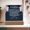 To My Daughter 3D Acrylic Wooden Base Square Plaque with Heartfelt Message Sentimental Gift for Daughter Dad to Daughter Keepsake