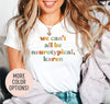 We Can't All Be Neurotypical Karen Shirt HG Autism Awareness Shirt HG Autism Acceptance Month Shirt HGNeurodiversity Shirt HGFunny Autism Shirt
