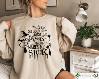 Oh Look Another Glorious Morning Makes Me Sick Sweatshirt  Halloween Shirt  Spooky Halloween Gift  Halloween Party Shirts  Witch Sisters Tee NNA