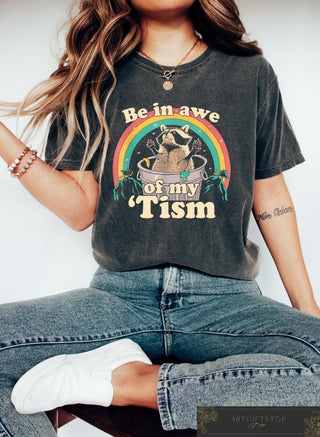Be In Awe Of My 'Tism Funny T-Shirt HG Funny Mom Autism SweatShirt HG Meme Autistic Opossum Shirt HG Autism Awareness Gift  Funny Meme Crewneck