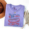 TT Comfort ColorsÂ® You Look Like the 4th of July Shirt  Makes Me Want A Hot Dog Real Bad Shirt  Funny 4th of July Shirt  Independence Day Shirt NNA