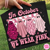 In October We Wear Pink Ghost Coquette Breast Cancer Awareness Halloween Pink Ribbon Cute Ghost October Pink Shirt HGHG