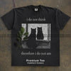 I do not think therefore i do not am  Funny Cat shirt  Grunge tshirt  Vintage Shirt  80s  90s  Retro  Witchy shirt  Goth  Emo  Punk shirt NNA