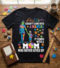 Autism Doesnât Come With A Manual Shirt HG Autism Mom Awareness 2026 Tee