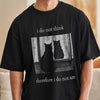 I do not think therefore i do not am  Funny Cat shirt  Grunge tshirt  Vintage Shirt  80s  90s  Retro  Witchy shirt  Goth  Emo  Punk shirt NNA