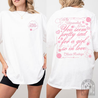 Oliva Rodrigo T-shirt. You Seem Pretty Sad For A Girl So In Love Concert Tour Merch. NNA