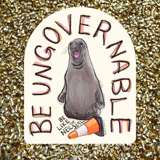 Neil the Seal Be Ungovernable HFN Sticker Funny Viral Animal Decal- Menace Seal in Tasmania - Cute Gift