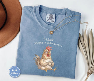 Funny Chicken Shirt Sarcastic Chaotic L3N Tee, Relax Nothing Is Under Control, Cozy Comfort Colors Shirt, Funny Animal Unisex Tee Gift